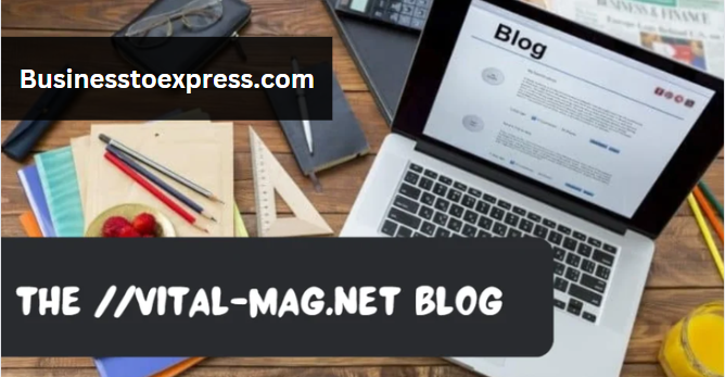 The //vital-mag.net Blog: Your Ultimate Source for Health, Wellness, Technology, and More The //vital-mag.net Blog